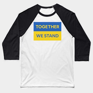 Ukraine "Together We Stand" Baseball T-Shirt